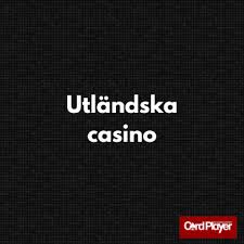 Bästa Utländska Casino - En Guide till De Bästa Alternativen 666325924